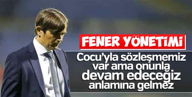 Fenerbahçe yönetimi: Hatamızda ısrarcı olmayız