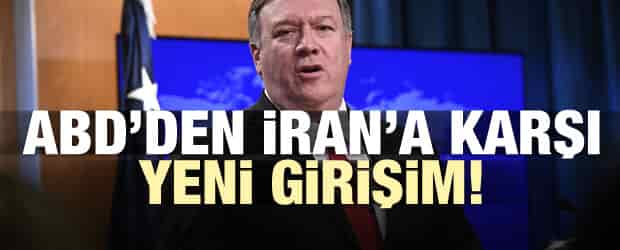 ABD ‘den İRAN ‘a Karşı Yeni Girişim